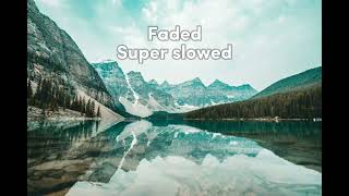 Alan Walker  Faded Super Slowed 🩶 [upl. by Cassil129]