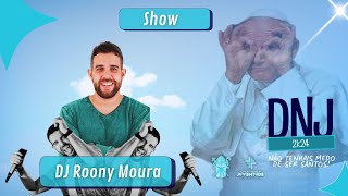 DNJ 2024  SHOW DJ ROONY MOURA [upl. by Nylrahs]