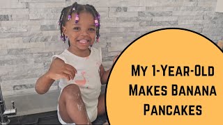 My 1YearOld Makes Banana Pancakes 🍌  Toddler Cooking Fun [upl. by Velleman599]