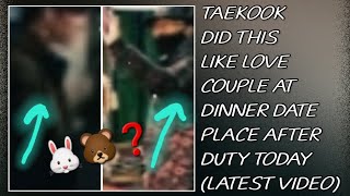 OMG😱💋Taekook Did This Like Love Couple At Dinner Date Place After Duty TodayNewtaehyungjungkook [upl. by Astrea497]