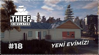 YENİ EV SATIN ALDIM  Thief Simulator 18 [upl. by Boy]