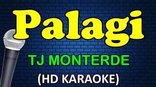 PALAGI  TJ Monterde HD Karaoke [upl. by Lingwood832]