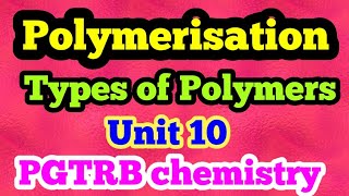 pgtrb chemistry unit 10 polymers  types of polymers polymerisation elastomers thermosetting [upl. by Bekki822]