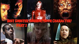 The Most Sinister and Scary Characters Best Horror Movie Villains of All Time PART 2 Horror [upl. by Ennovahc]