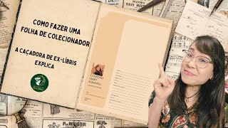 Como fazer uma FOLHA DE COLECIONADOR para uma coleção de EXLÍBRIS [upl. by Elkcim]