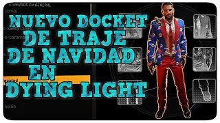 NUEVO DOCKET DE TRAJE DE NAVIDAD EN DYING LIGHT [upl. by Enalb165]