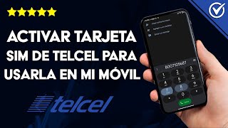 ¿Cómo activar mi tarjeta SIM de TELCEL para usarla en mi móvil [upl. by Repard]