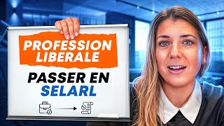 Professions libérales  comment passer en SELARL [upl. by Yrbua]