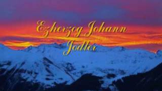 Erzherzog Johann Jodlerwmv [upl. by Yvan871]