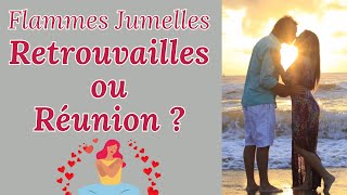 Flammes Jumelles  Retrouvailles ou Réunion  💥💘🔥 [upl. by Euqinehs]