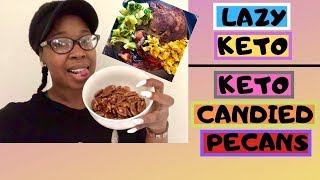 EASY LAZY KETO LIFE  KETO CANDIED PECANS RECIPE [upl. by Ahsirtak]