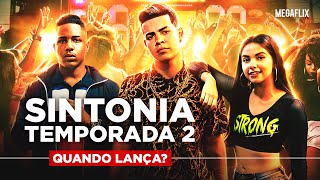 SINTONIA TEMPORADA 2  QUANDO CHEGA NA NETFLIX [upl. by Truman]