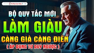 Quy Tắc Làm Giàu Mới  Ứng Dụng Tư Duy Ngược Thành Công  Tư Duy Làm Giàu [upl. by Mahgirb]