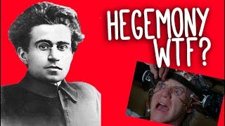 Hegemony WTF An introduction to Gramsci and cultural hegemony [upl. by Oiluarb887]