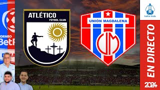 🎙️ ⚽ ATLETICO FC VS UNIÓN MAGDALENA En Vivo hoy 🔵🔴 Partido Unión Magdalena Hoy [upl. by Anij]