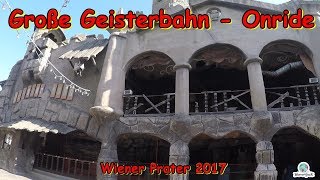 Große Geisterbahn  Onride  Wiener Prater 2017 [upl. by Allekram]