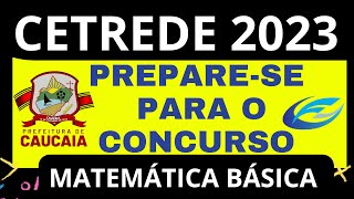 CETREDE PREPARESE P O CONCURSO  MAT BÁSICA CAUCAIA matemática concursos cetrede maths [upl. by Shaner]