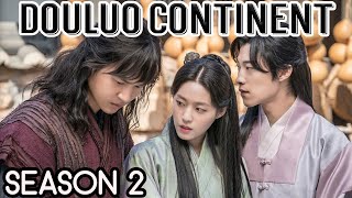 Douluo Continent Season 2 Release Date  Trailer amp What to Expect [upl. by Carlile]