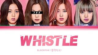 BLACKPINK  Whistle but you are Jennie Color Coded Lyrics Karaoke [upl. by Warford]