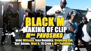 Black M  Making of RAP RampB de Mme Pavoshko [upl. by Yspyg]