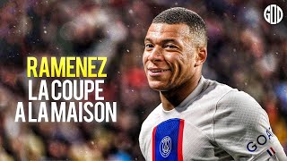 Kylian Mbappé ● Ramenez La Coupe A La Maison ● Amazing Goals amp Skills 2023  HD [upl. by Llebana]