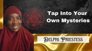 DelphiPriestess Tap into your Own Mysteries [upl. by Ylek]