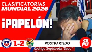 ¡PAPELÓN Postpartido Chile 1 vs Bolivia 2  Clasificatorias Mundial 2026 sepu [upl. by Truelove]