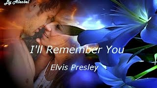 Ill Remember You ♥ Elvis Presley  Traduzione in Italiano [upl. by Aihtnyc233]