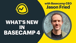 Basecamp Whats NEW in Basecamp 4 [upl. by Siugram]