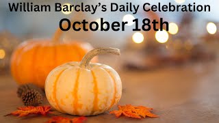 William Barclay’s Daily Celebration Oct 18th Kindness faith kindness jesus love [upl. by Nolaf]