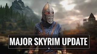 Skyrim Is Getting A HUGE Update [upl. by Brainard]