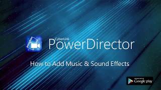 How to add Music amp Sound Effects  PowerDirector Video Editor App [upl. by Aseiram]