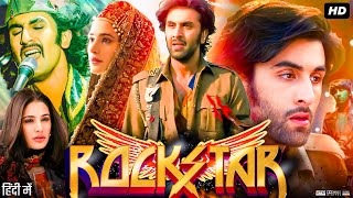 Rockstar Full Movie  Ranbir Kapoor  Nargis Fakhri  Jaideep Ahlawat  Review amp Facts HD [upl. by Ibrik323]