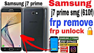 samsung j7 prime frp bypass  google account bypass  Samsung j7 prime smg610f frp remove [upl. by Fem]