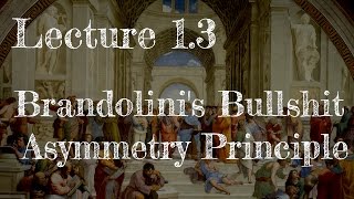 Calling Bullshit 13 Brandolinis Bullshit Asymmetry Principle [upl. by Kieger]