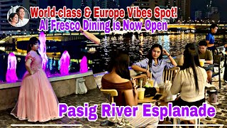 May Al Fresco Dining Na Ang Pasig River Esplanade Worldclass Europe Vibes amp Trending Spot [upl. by Amandy]