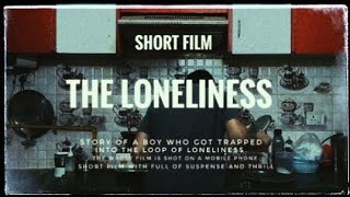 THE LONELINESS  SHORT FILM  MRKP [upl. by Nels]