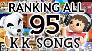 Ranking all 95 KK Slider Songs from WORST to BEST [upl. by Nyrual]