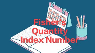 Fishers Quantity Index Number [upl. by Tillinger]