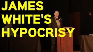 James Whites Hypocrisy [upl. by Estus]