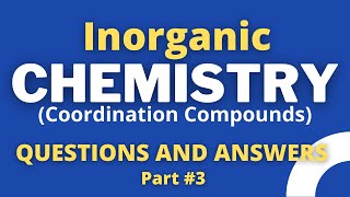 Inorganic Chemistry Questions and Answers Part 3 Coordination Chemistry [upl. by Noreh]