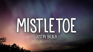 Justin Bieber  Mistletoe Lyrics [upl. by Inaluahek98]