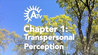 Chapter 01  Transpersonal Perception [upl. by Terhune]