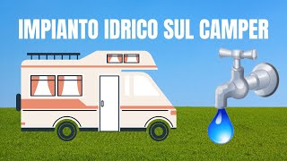 Come funziona lacqua sul camper [upl. by Naitsirt]