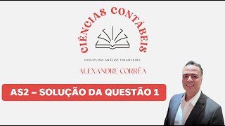 Disciplina Análise Financeira Atividade Somativa 2  Questão 1 [upl. by Macey]