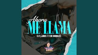 Ahora Me Llama Remix [upl. by Fineberg353]