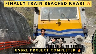 USBRL  TRAIN REACHED KHARI RAILWAY STATION  USBRL PROJECT UPDATE [upl. by Wilburt]