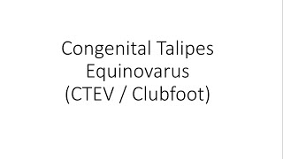 Congenital Talipes Equinovarus CTEV  Clubfoot  Orthopedics [upl. by Infield377]