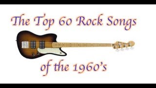 The Top 60 Rock Songs of the 1960s [upl. by Vange828]