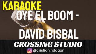 OYE EL BOOM  DAVID BISBAL  KARAOKE  PISTA  CROSSING STUDIO [upl. by Asirehc367]